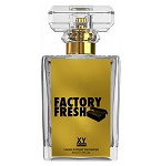 Factory Fresh  Unisex fragrance by Xyrena 2015